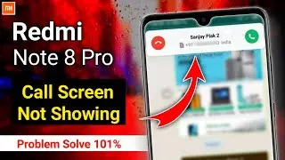 Redmi Note 8 Pro Incoming Call Not Showing Problem Solve | Redmi Note 8 Pro Call Settings | Problems