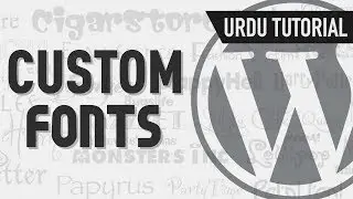 Add Custom Fonts in WordPress & Elementor - Urdu Tutorial