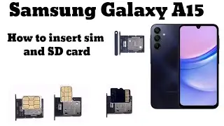 Samsung Galaxy A15 How to insert sim and microSD card