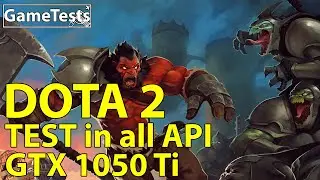 DOTA 2  (Vulkan - DX9 - DX11 - OpenGL) - GTX 1050 Ti MAX settings in all api comparison