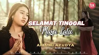 SELAMAT TINGGAL MASA LALU - ARIMBI AYUDYA ( Official Music Video )