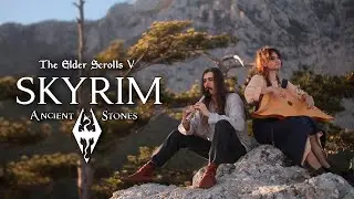 TES V: Skyrim - Ancient Stones - Cover by Dryante & Stacy Zan