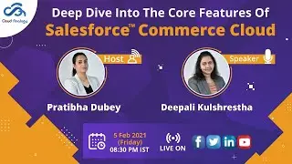 Deep Dive Into The Core Features Of Salesforce Commerce Cloud | Webinar