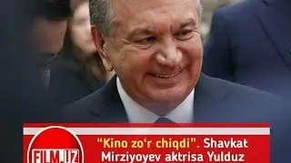 Shavkat Mirziyoyev kino zo'r chiqibdi