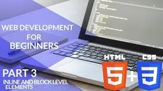 The Frontend Web Development Series(Part 3|| Inline,Block-level Elements )