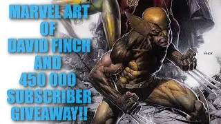 Marvel Art Of David Finch and 450 000 Subscriber Giveaway!