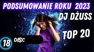 PODSUMOWANIE ROKU 2023🎵 🔝NAJLEPSZA TOP 20 DISCO POLO🔝 🎵 SKŁADANKA 2024🎵 HIT ZA HITEM BY DJ DŻUSS