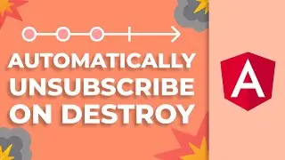 Angular: Automatically Unsubscribe Observables on Destroy