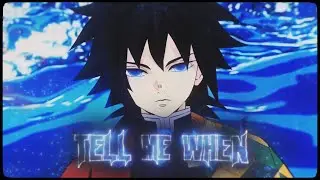 「Tell Me When 🥰💙」Demon Slayer「AMV/EDIT」4K