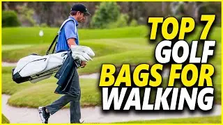 Best Golf Bag For Walking - Top 7 Walking Golf Bags of 2022