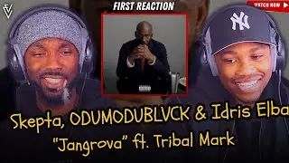 Skepta, Idris Elba, ODUMODUBLVCK - Jangrova | FIRST REACTION