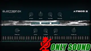 Electronik Sound Labs - Atmos 2 [Demo][Only sound]