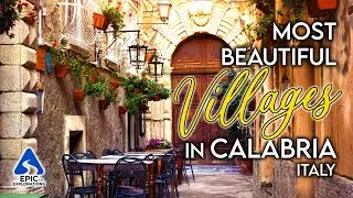 Best Villages to Visit in Calabria, Italy | 4K Travel Guide