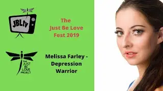 Melissa Farley - Depression Warrior - Just Be Love Fest 2019