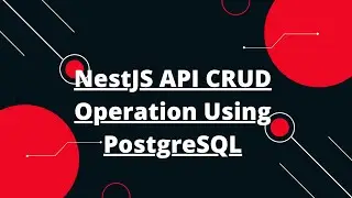 NestJS API CRUD Operation Using PostgreSQL