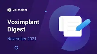 Voximplant Monthly Digest: November