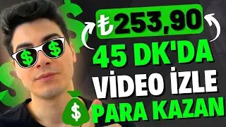 45 DAKİKA BOYUNCA VİDEO İZLEYEREK ÖDEME KANITLI 253 TL PARA KAZANDIM 🤑💰 - İnternetten Para Kazanma
