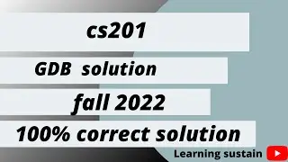 CS201 GDB 1 Solution Fall 2022 | CS201 GDB 1 Solution 2022 | Learning sustain
