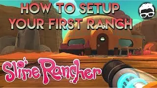 Slime Rancher -- How to setup your early ranch (A beginners Guide)