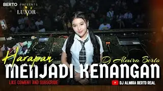 FUNKOT - HARAPAN JADI KENANGAN [ HARRY PARINTANG ] LIVE AT LUXOR # COVER DJ ALMIRA BERTO