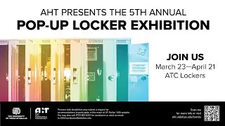 AHT Pop-up Locker Exhibition Spring 2023