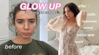 how to *actually* GLOW UP for back to school📚🧸 the ultimate glow up routine🤍