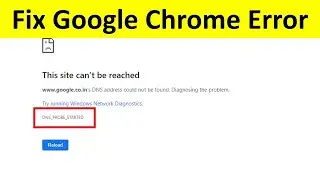 How to Fix DNS PROBE STARTED Error in Google Chrome