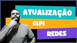 GLPI Atualização de Segurança - Manutenção de Notebook