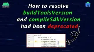 How to resolve buildToolsVersion and compileSdkVersion had been deprecated