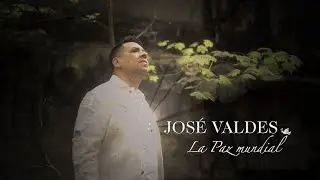 José Valdes - La Paz Mundial (Video Oficial)