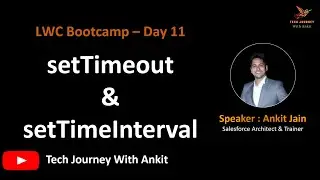 LWC Bootcamp Day 11 | setTimeOut | setTimeInterval | Import & Export in JS