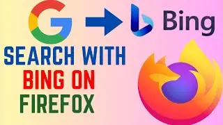 How To Change Your Search Engine From Google To Microsoft Bing In Firefox