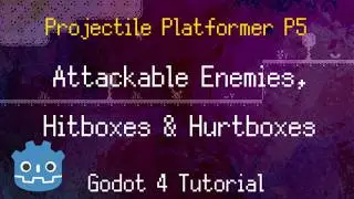 Damageable Enemies, Hitboxes, & Hurtboxes - 1 Bit Platformer [Part 5] - Godot 4.3 Series