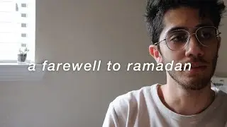 WHAT RAMADAN MEANS TO ME—A FAREWELL