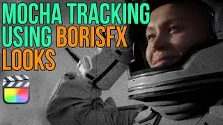 BorisFX Looks & Mocha Tracking in Final Cut Pro