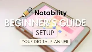 ✏️ Beginner's Guide to Notability | How to Setup and Use your Digital Planner 📝✨