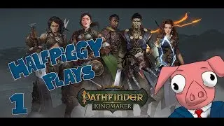 Pathfinder: Kingmaker - Full Release - Gameplay - #1 - A mad dog and a pig