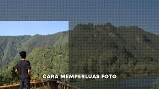 Cara Edit Foto - AI Memperluas Foto