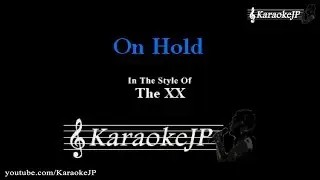 On Hold (Karaoke) - The XX