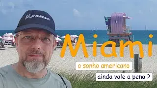 Miami - Sonho de uma vida melhor - Quanto custa e como mudar para Miami - USA