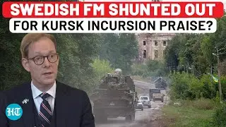 After Lauding Kyiv’s Kursk Incursion, Sweden’s Foreign Minister Announces Shock Resignation | Russia