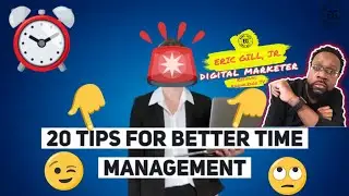 20 TIPS FOR BETTER TIME MANAGEMENT