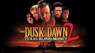 From Dusk Till Dawn 2: Texas Blood Money | Official Trailer (HD) - Robert Patrick | MIRAMAX