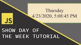 Show Day of the Week | Javascript Beginner Project Tutorial