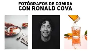 FOTÓGRAFOS DE COMIDA | Con Ronald Cova