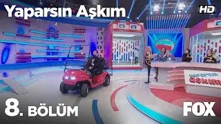 Yaparsın Aşkım 8. Bölüm