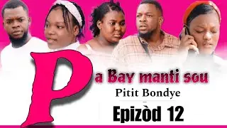 Pa Bay manti sou Pitit Bondye [ Episode 12]  Feyton evanjelik Ayisyen 2023