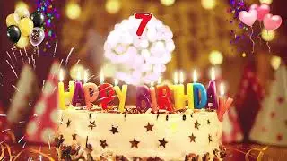 Happy Birthday Song for 7 Year Olds – Happy Birthday to You