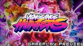 Vengeance Hunters - Gameplay Preview