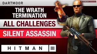 HITMAN 3 Dartmoor - The Wrath Termination Escalation with All Challenges - Silent Assassin